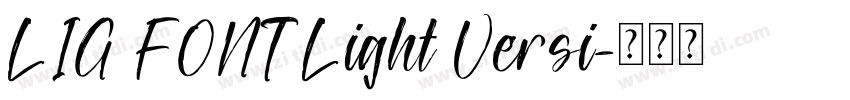 LIG FONT Light Versi字体转换 LIG FONT Light Versi字体转换